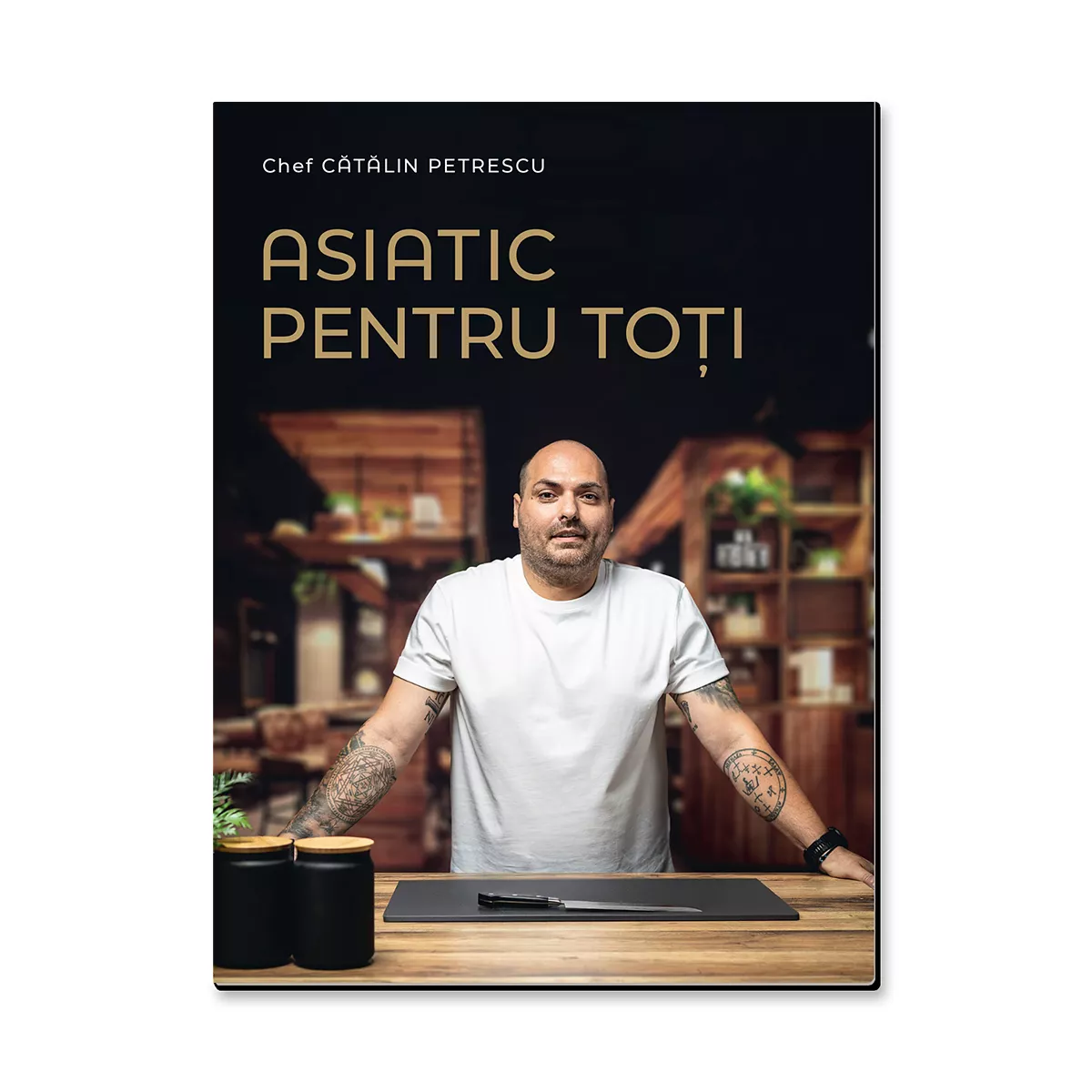ASIATIC PENTRU TOȚI - CHEF CĂTĂLIN PETRESCU